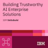 Building Trustworthy AI Enterprise Solutions
